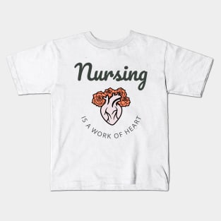 Nursing is a work of heart black text and flower heart design Kids T-Shirt